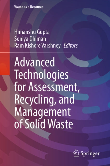 Advanced Technologies for Assessment, Recycling, and Management of Solid Waste cover