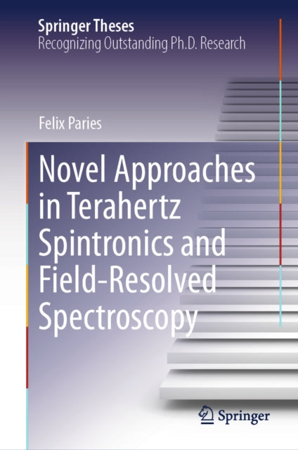 Novel Approaches in Terahertz Spintronics and Field-Resolved Spectroscopy cover