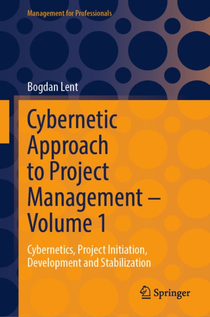 Cybernetic Approach to Project Management – Volume 1 cover