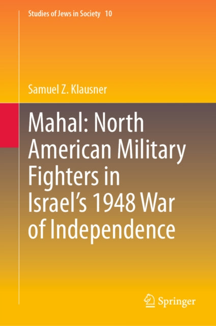 Mahal: North American Military Fighters in Israel’s 1948 War of Independence cover