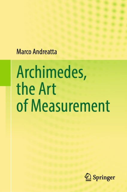 Archimedes, the Art of Measurement cover