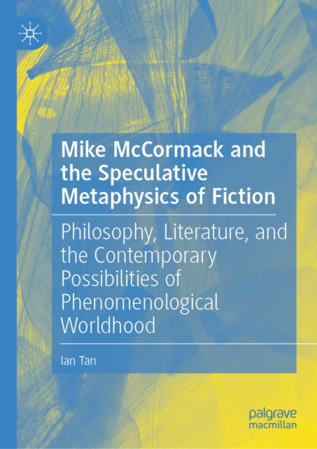 Mike McCormack and the Speculative Metaphysics of Fiction cover