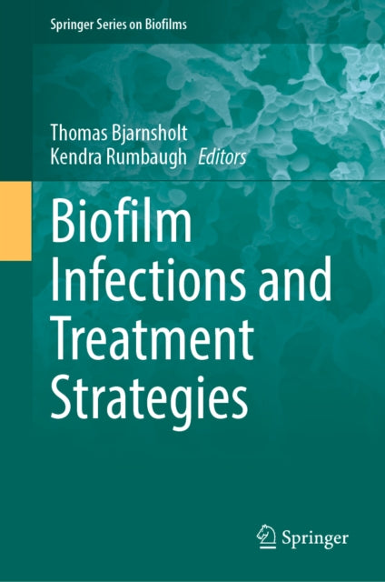 Biofilm Infections and Treatment Strategies cover