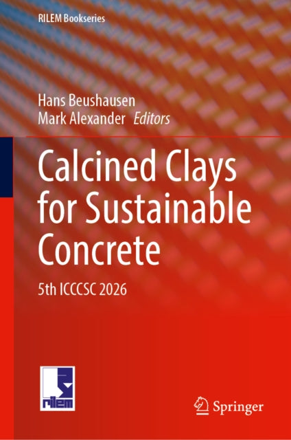 Calcined Clays for Sustainable Concrete cover