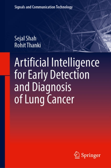 Artificial Intelligence for Early Detection and Diagnosis of Lung Cancer cover