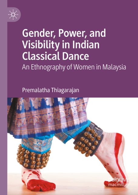 Gender, Power, and Visibility in Indian Classical Dance cover