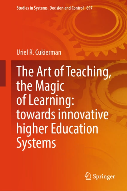 The Art of Teaching, the Magic of Learning: Towards Innovative Higher Education Systems cover