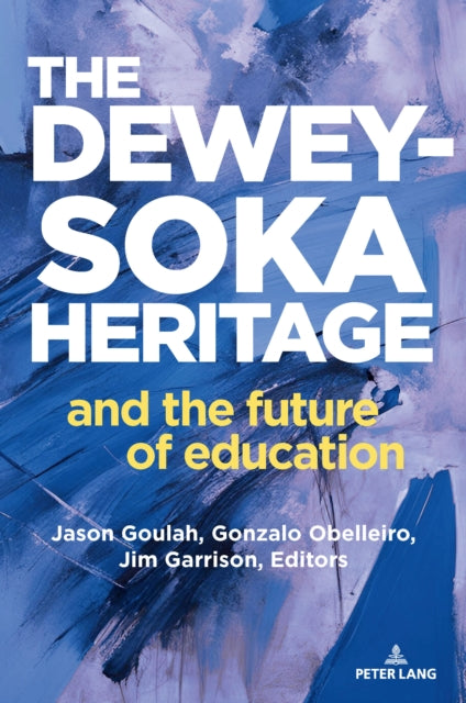 The Dewey-Soka Heritage and the Future of Education cover