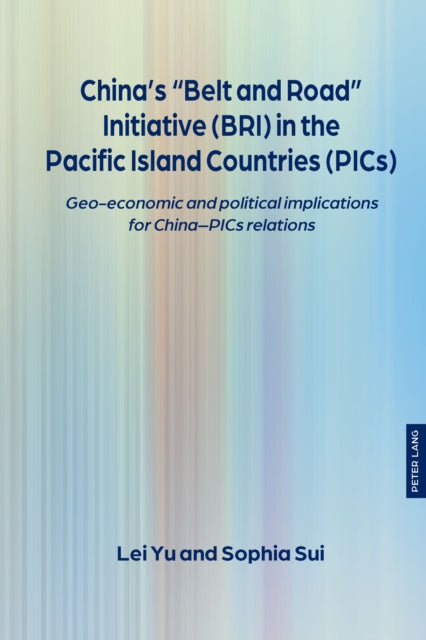 China’s “Belt and Road” Initiative (BRI) in the Pacific Island Countries (PICs) cover