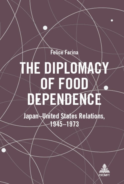 The Diplomacy of Food Dependence cover