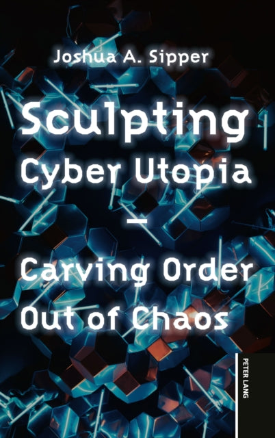 Sculpting Cyber Utopia cover