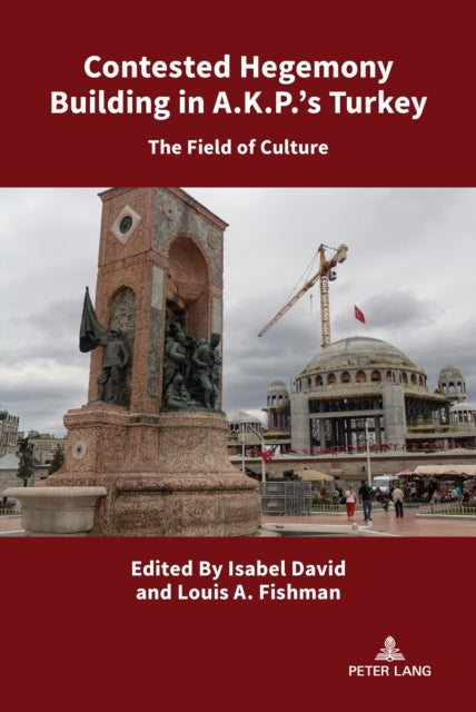 Contested Hegemony Building in A.K.P.’s Turkey cover