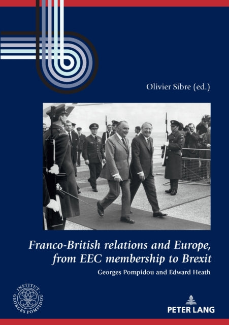 Franco-British relations and Europe, from EEC membership to Brexit cover