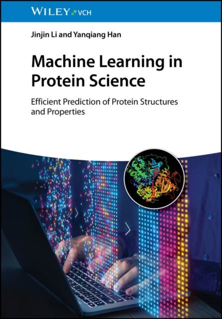 Machine Learning in Protein Science cover