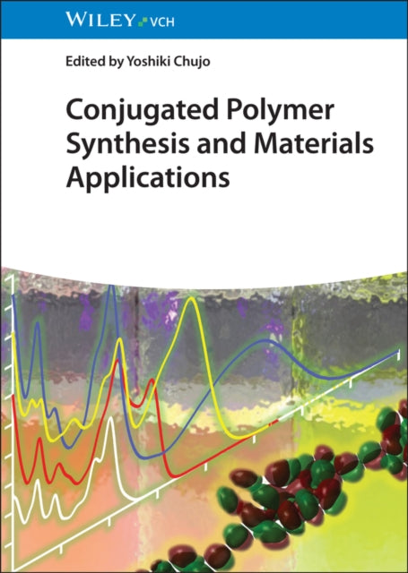Conjugated Polymer Synthesis and Materials Applications cover