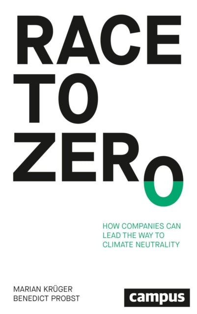 Race to Zero – How Companies Can Lead the Way to Climate Neutrality cover