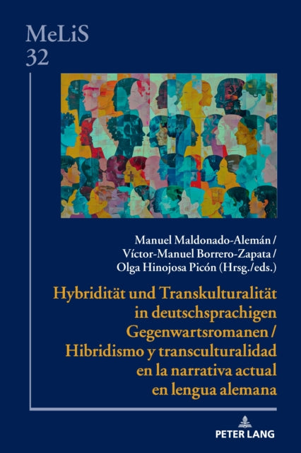 Hybriditaet und Transkulturalitaet in deutschsprachigen Gegenwartsromanen / Hibridismo y transculturalidad en la narrativa actual en lengua alemana cover