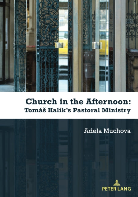 Church in the Afternoon: Tomáš Halík's Pastoral Ministry cover