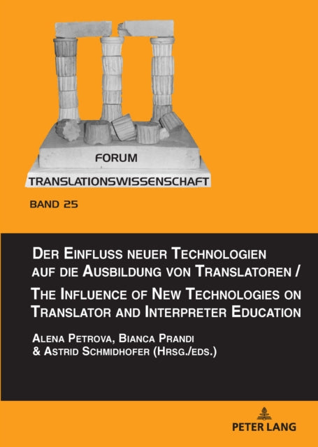Der Einfluss neuer Technologien auf die Ausbildung von Translatoren / The Influence of New Technologies on Translator and Interpreter Education cover