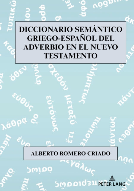 Diccionario Semántico Griego-Español del Adverbio en el Nuevo Testamento cover