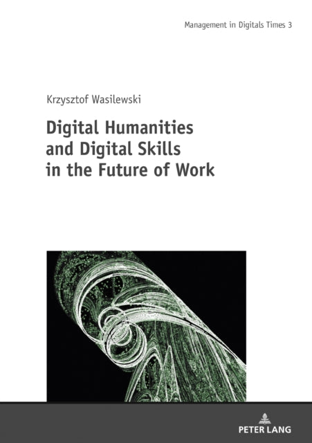 Digital Humanities and Digital Skills in the Future of Work cover