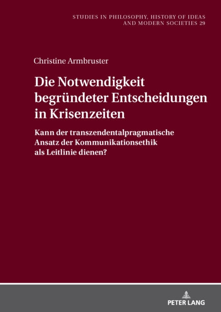 Die Notwendigkeit begruendeter Entscheidungen in Krisenzeiten cover