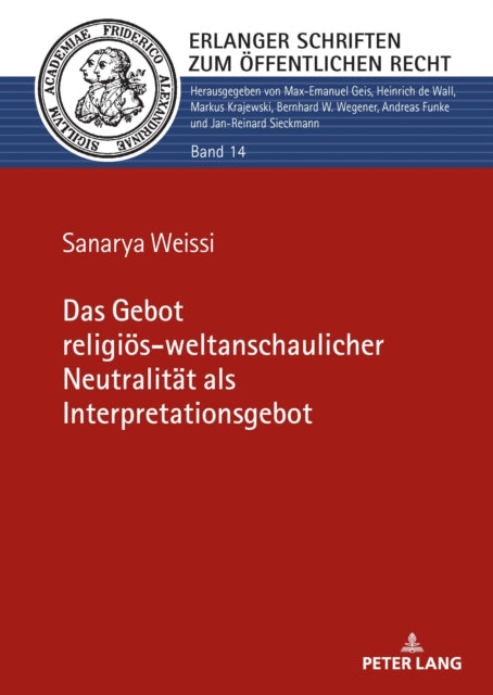 Das Gebot religioes-weltanschaulicher Neutralitaet als Interpretationsgebot cover