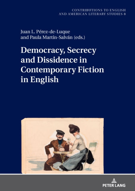 Democracy, Secrecy and Dissidence in Contemporary Fiction in English cover