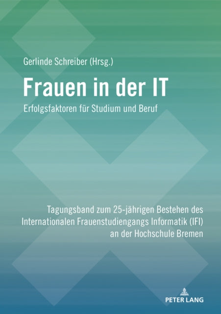 Frauen in der IT – Erfolgsfaktoren fuer Studium und Beruf cover
