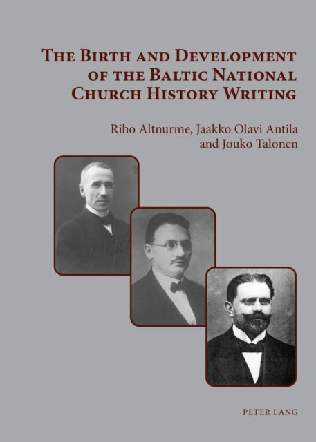 The Birth and Development of the Baltic National Church History Writing cover