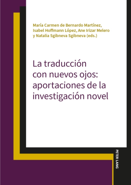 La traducción con nuevos ojos: aportaciones de la investigación novel cover