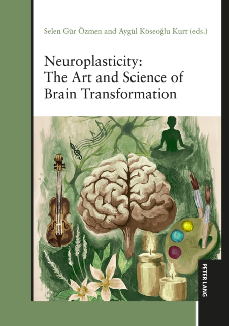 Neuroplasticity: The Art and Science of Brain Transformation cover