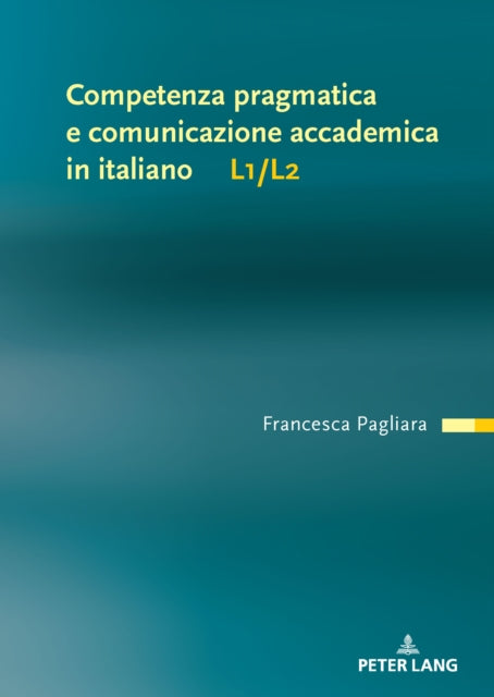 Competenza pragmatica e comunicazione accademica in italiano L1/L2 cover
