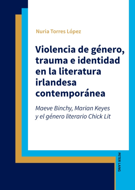 Violencia de genero, trauma e identidad en la literatura irlandesa contemporanea cover