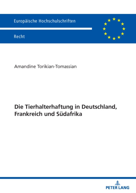 Die Tierhalterhaftung in Deutschland, Frankreich und Suedafrika cover