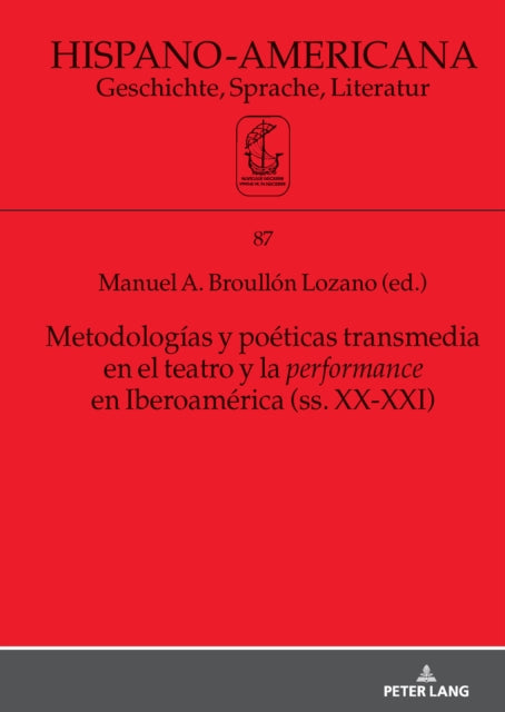 Metodologías y poéticas transmedia en el teatro y la performance en Iberoamérica (ss. XX-XXI) cover