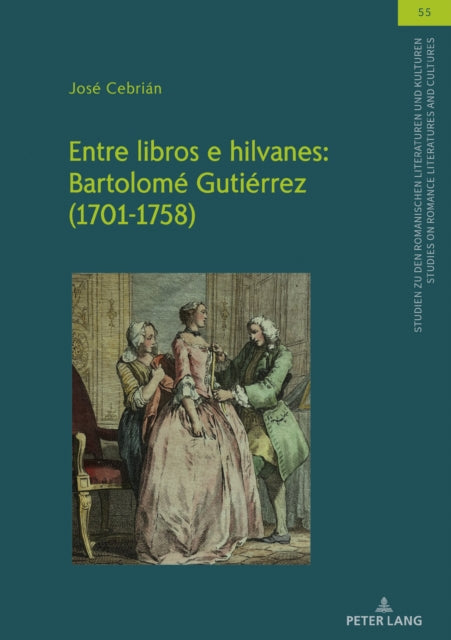 Entre libros e hilvanes: Bartolomé Gutiérrez (1701-1758) cover