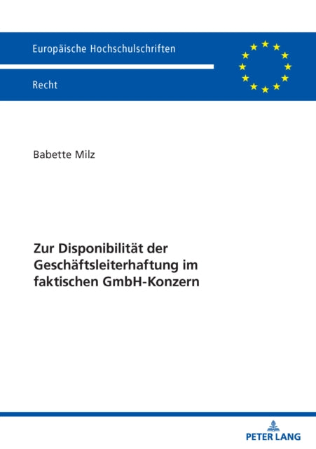 Zur Disponibilitaet der Geschaeftsleiterhaftung im faktischen GmbH-Konzern cover