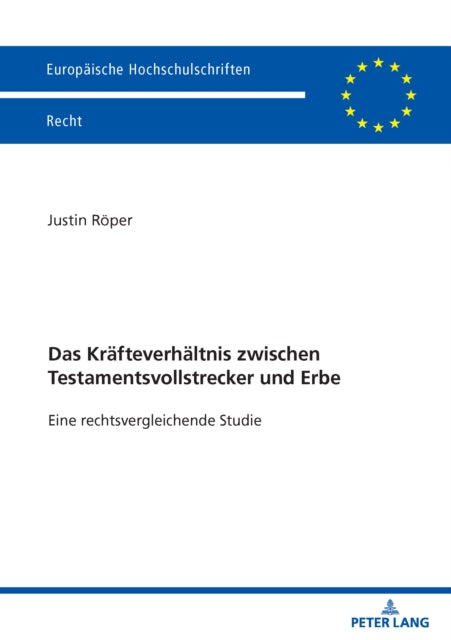 Das Kraefteverhaeltnis zwischen Testamentsvollstrecker und Erbe cover