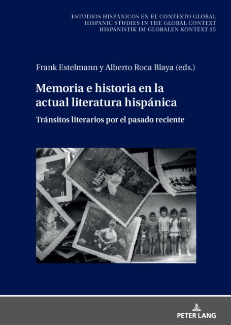 Memoria e historia en la actual literatura hispánica cover
