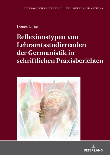 Reflexionstypen von Lehramtsstudierenden der Germanistik in schriftlichen Praxisberichten cover