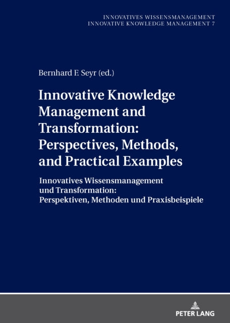 Innovative Knowledge Management and Transformation: Perspectives, Methods, and Practical Examples cover