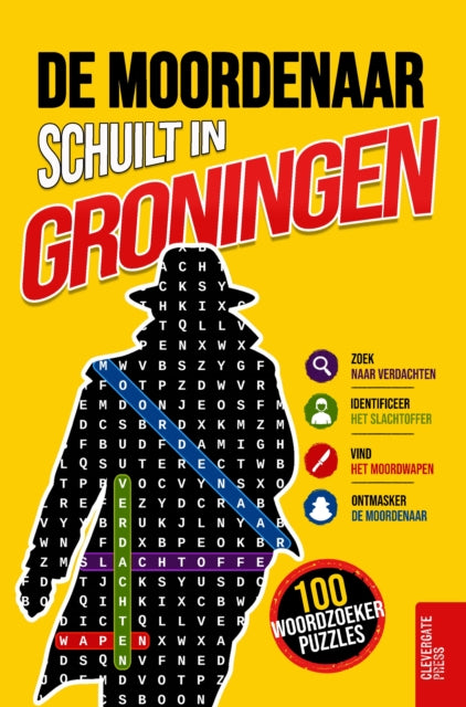 De moordenaar schuilt in Groningen cover