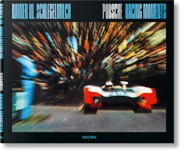 Rainer W. Schlegelmilch. Porsche Racing Moments cover
