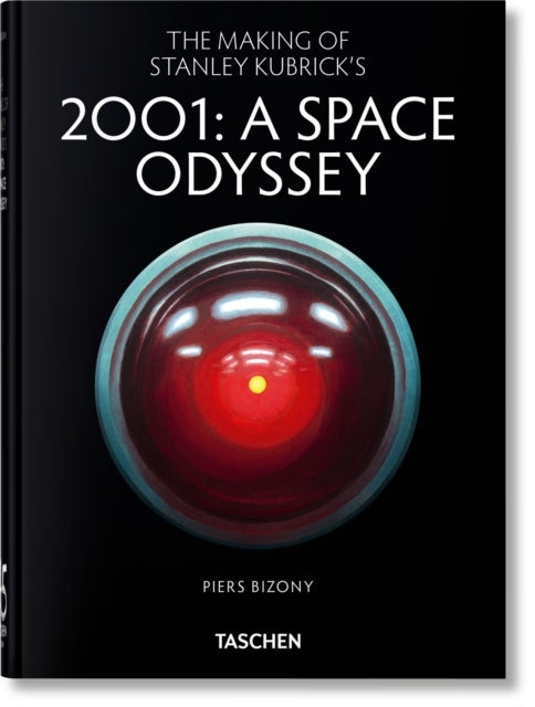The Making of Stanley Kubrick's '2001: A Space Odyssey' cover
