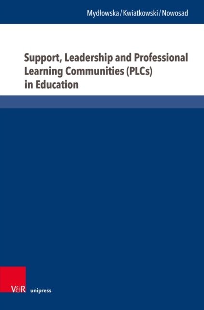 Support, Leadership and Professional Learning Communities (PLCs) in Education cover