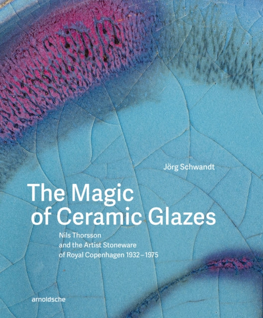 The Magic of Ceramic Glazes cover