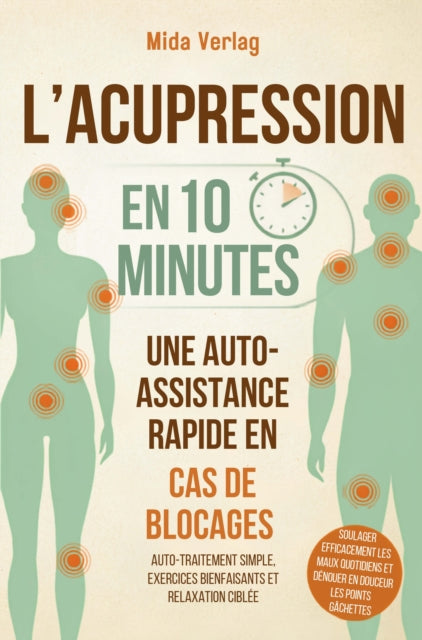 L'acupression en 10 minutes - Une auto-assistance rapide en cas de blocages cover