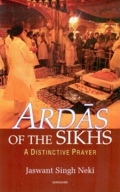 Ardas of the Sikhs: A Distinctive Prayer cover