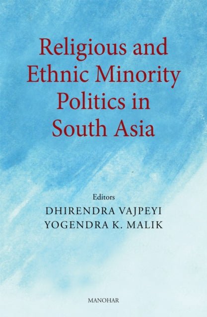 Religious and Ethnic Minority Politics in South Asia cover